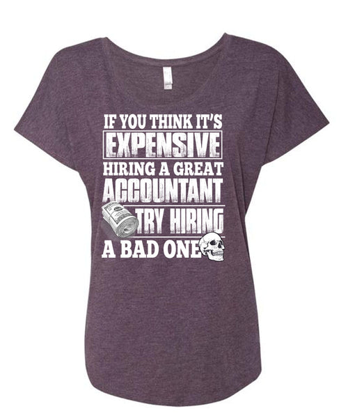 Hiring A Great Accountant T Shirt, Being An Accountant T Shirt, Cool Shirt (Ladies' Triblend Dolman Sleeve)