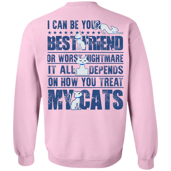 I Love My Cat T Shirt, You Treat My Cats Sweatshirt