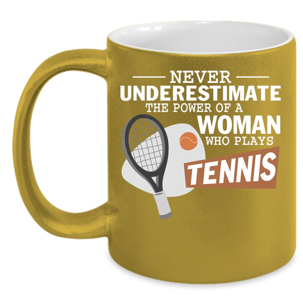 The Power Of A Woman Who Plays Tennis Coffee Mug, Tennis Mom Coffee Cup