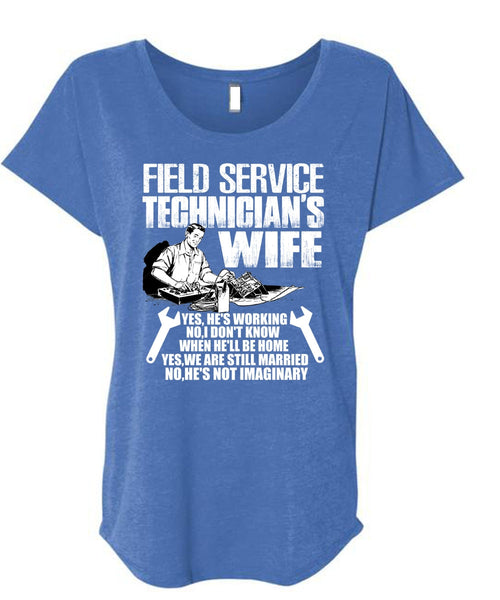 Field Service Technician's Wife T Shirt, We Are Still Married T Shirt, Cool Shirt (Ladies' Triblend Dolman Sleeve)