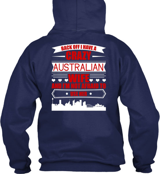 I Have A Crazy Australian Wife T Shirt, Being A Wife T Shirt