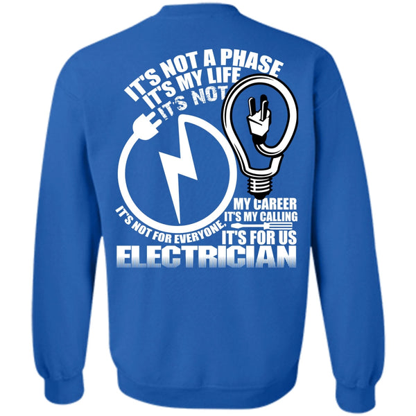 It's My Life T Shirt, I Love Electrician Sweatshirt