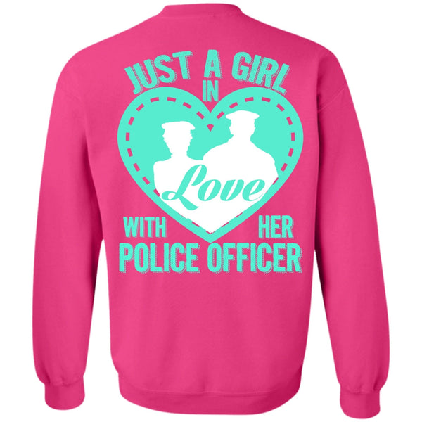 I Love Police T Shirt, Just A Girl In Love With Her Police Officer Sweatshirt
