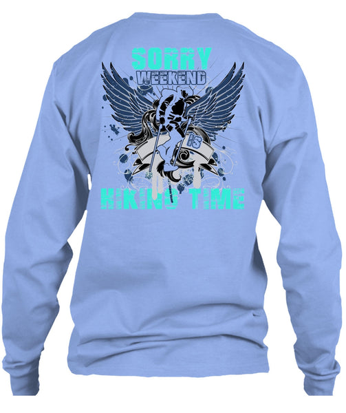 Sorry Weekend Is Hiking Time T Shirt, I Love Hiking T Shirt