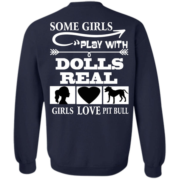 Real Girls Play Pit Bull T Shirt, I Love Dogs Sweatshirt