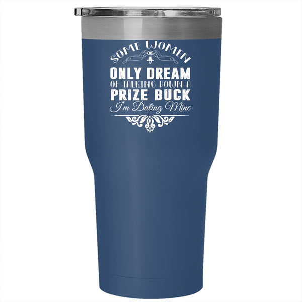 Talking Down A Prize Buck Tumbler 30 oz Stainless Steel, Lovely Gift For Girlfriend Travel Mug