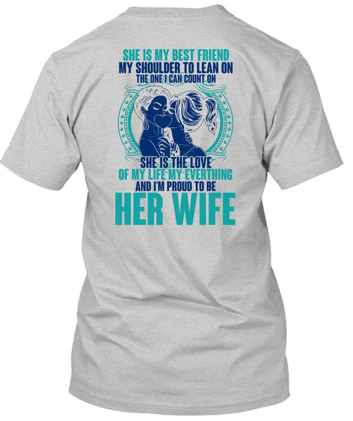 I'm Proud To Be Her Wife T Shirt, I Love Wife T Shirt