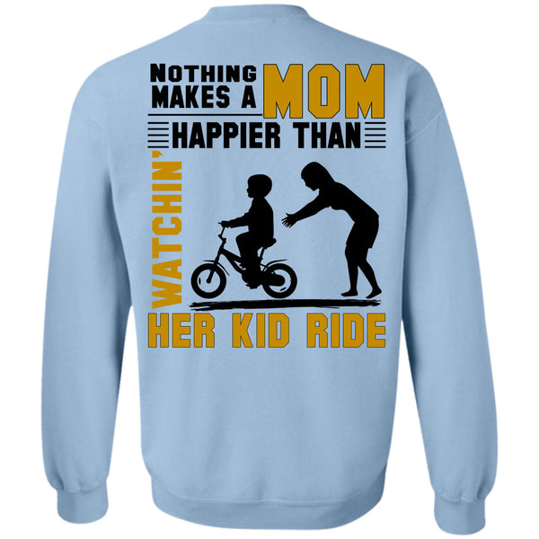 Being A Mama T Shirt, Nothing Makes A Mom Happier Sweatshirt