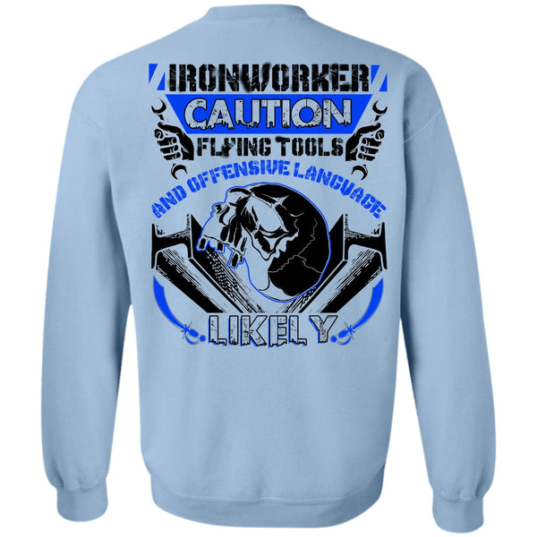 I Love Ironworker T Shirt, Ironworker Caution Flying Tools Sweatshirt