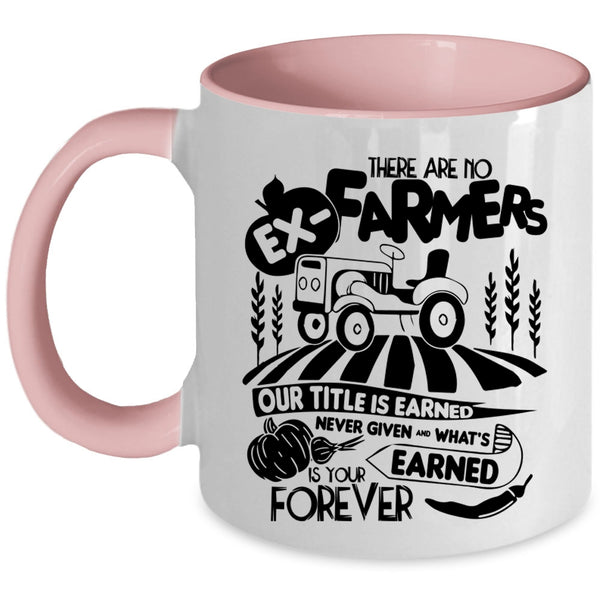 Awesome Farmers Coffee Mug, There Are No Ex-Farmers Accent Mug