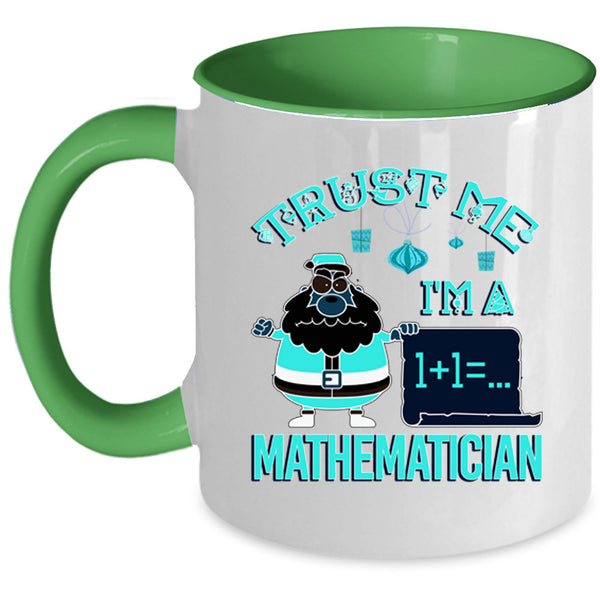 Cute Mathematician Coffee Mug, I'm A Mathematician Accent Mug