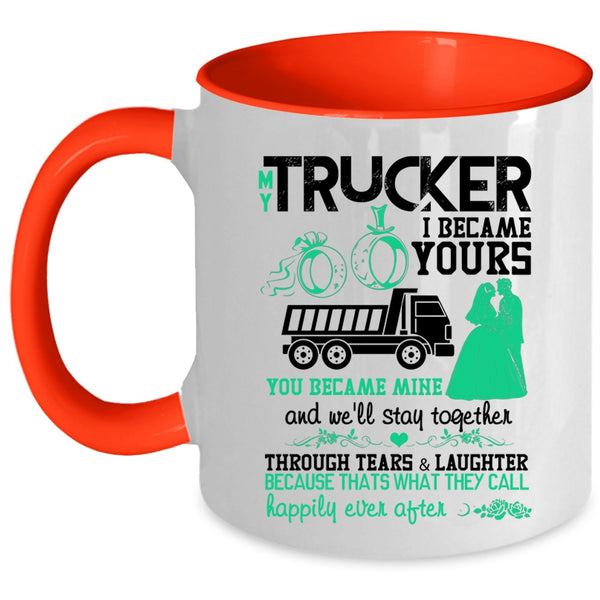 I Became Yours You Became Mine Coffee Mug, My Trucker Accent Mug