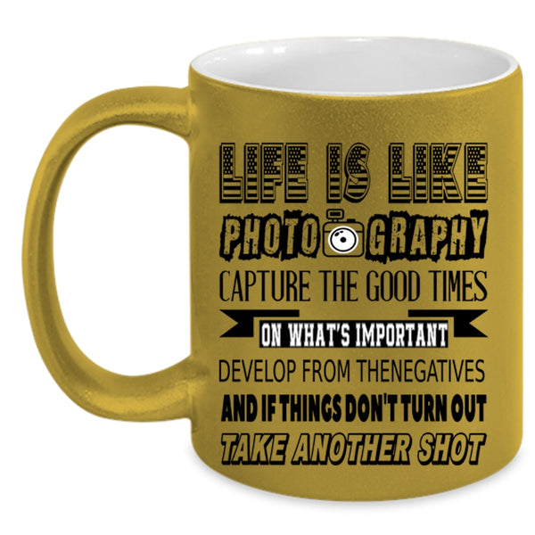 Awesome Photographers Coffee Mug, Life Is Like Photography Accent Mug