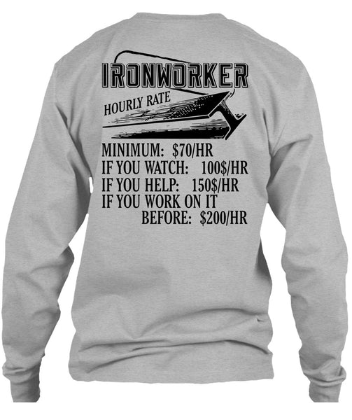 Ironworker Hourly Rate T Shirt, I Love Ironworker T Shirt