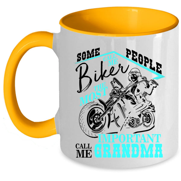 The Most Important Call Me Grandma Coffee Mug, Some People Call Me Biker Accent Mug