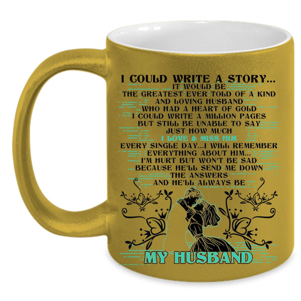 He'll Always Be My Husband Coffee Mug, I Could Write A Story Accent Mug