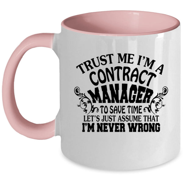 Cool Contract Manager Coffee Mug, Trust Me I'm A Contract Manager Accent Mug