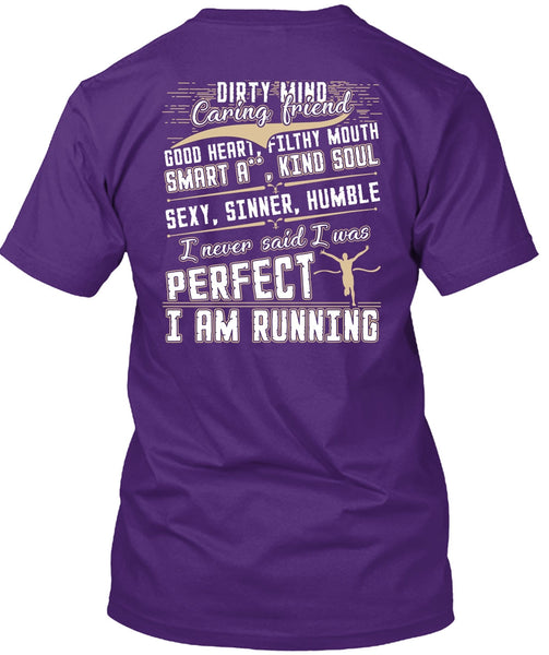 I Am Running T Shirt, Dirty Mind T Shirt