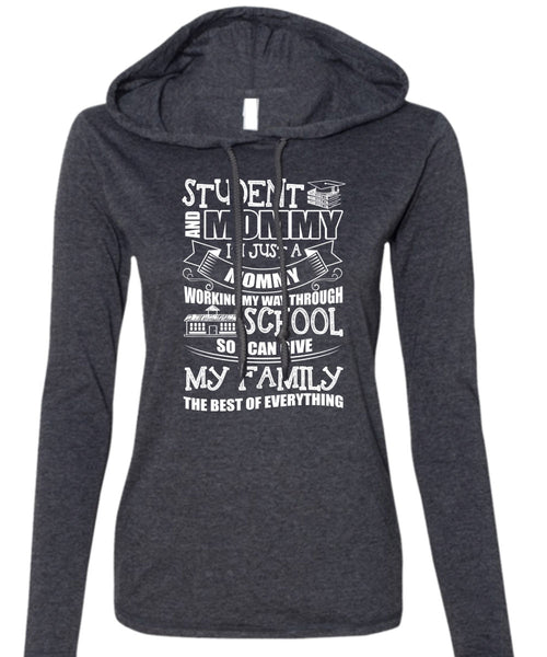 Student And Mommy T Shirt, I'm Just A Mommy T Shirt (Anvil Ladies Ringspun Hooded)