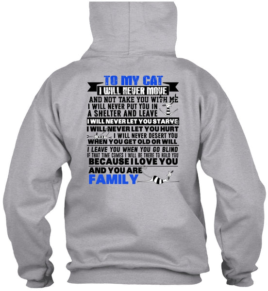 To My Cat I Will Never Move T Shirt, I Love My Cat T Shirt