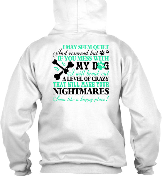 You Mess With My Dog T Shirt, Nightmares T Shirt