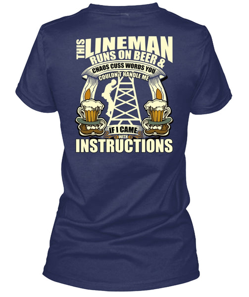 This Lineman Runs On Beer T Shirt, I Came With Instructions T Shirt