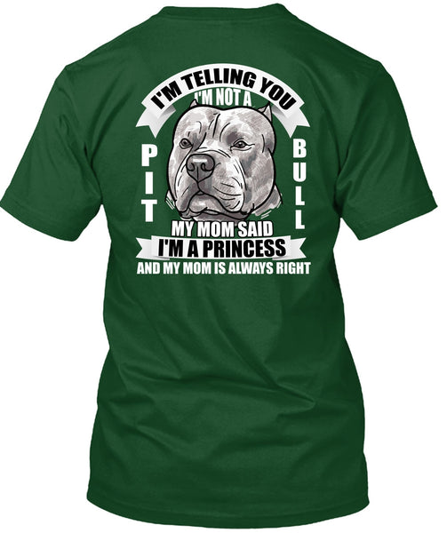I'm Not A Pit Bull T Shirt, I'm A Princess T Shirt