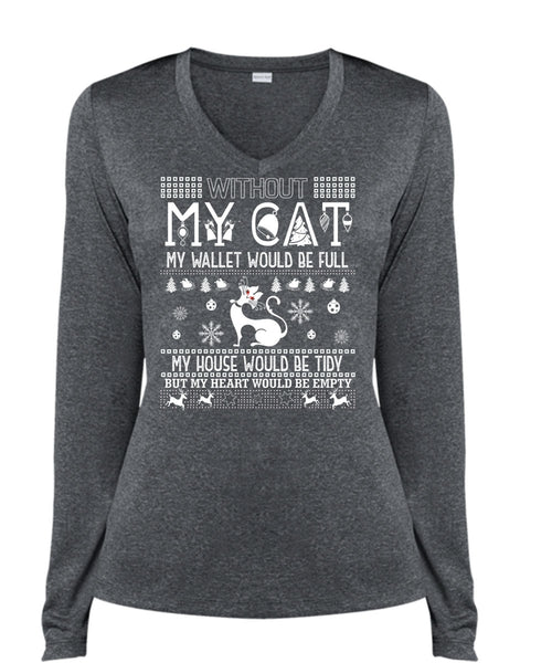 Without My Cat My Wallet Would Be Full T Shirt, My Heart Would Be Empty T Shirt, Cool Shirt (Ladies LS Heather V-Neck)