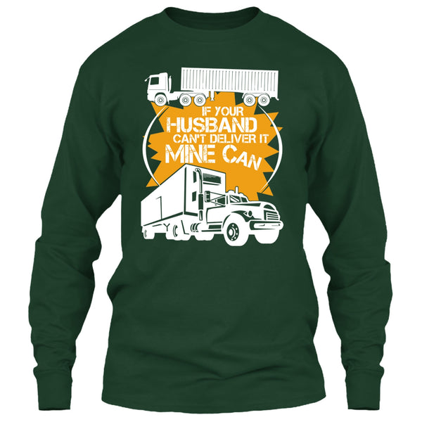 If Your Husband Can't Deliver T Shirt, Mine Can T Shirt