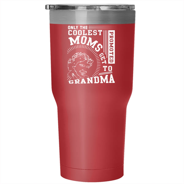 The Coolest Moms Tumbler 30 oz Stainless Steel, Get Promoted To Grandma Travel Mug