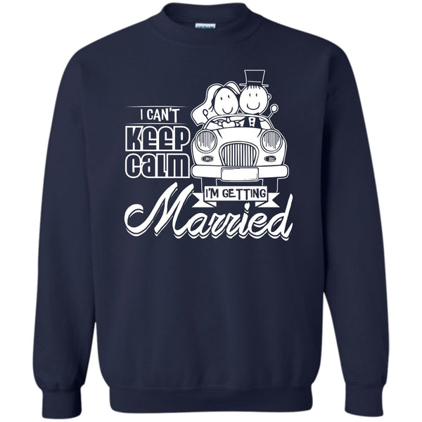 I'm Getting Married T Shirt, Husband And Wife Sweatshirt