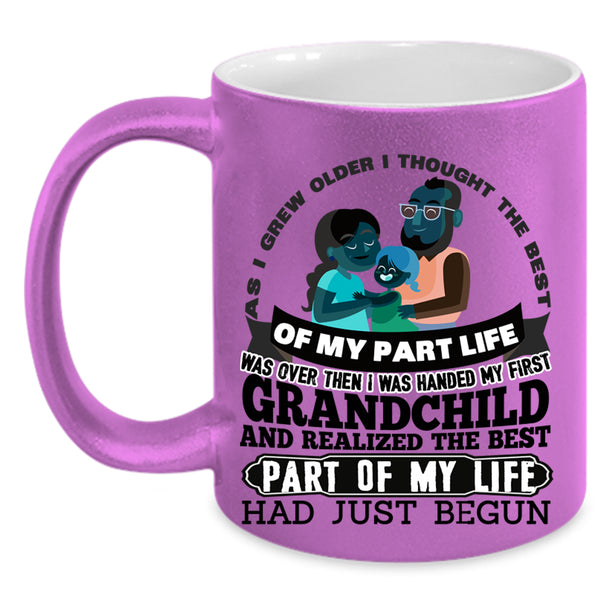 The Best Part Of My Life Had Just Begun Coffee Mug, My First Grandchild Accent Mug