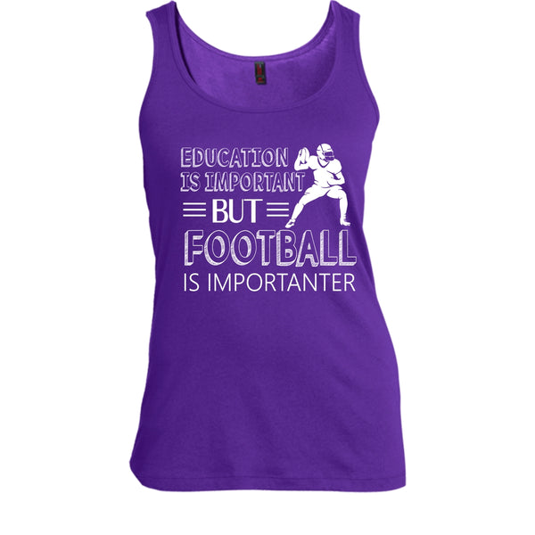 Education Is Important Shirt, Butt Football Is Importanter Shirt