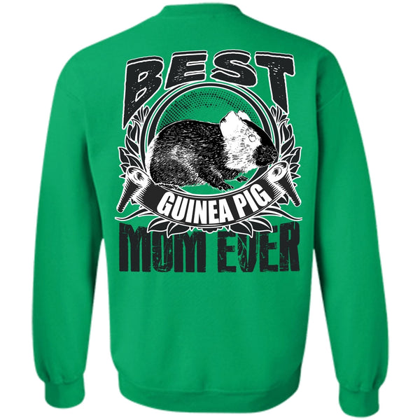 I Love Mom T Shirt, Best Guinea Pig Mom Ever Sweatshirt