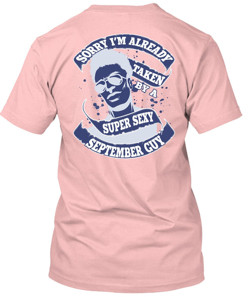 I'm Already Taken By A September Guy T Shirt, I Love Man T Shirt