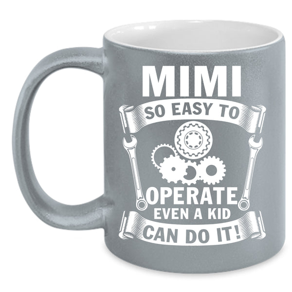 Mimi So Easy To Operate Coffee Mug, My Kids Coffee Cup