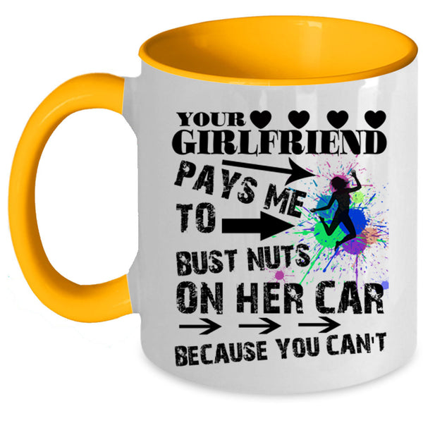 Funny Couple Coffee Mug, Your Girlfriend Pays Me Accent Mug