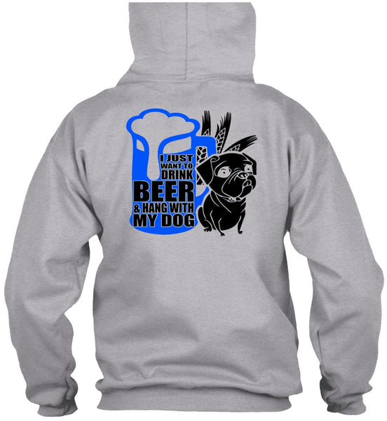 I Just Want To Drink Beer T Shirt, I Love Dog T Shirt