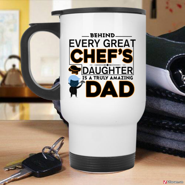 Truly Amazing Dad Travel Mug, Great Chef's Daughter Mug