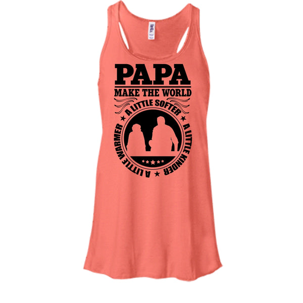 Papa Make The World A Little Softer T Shirt, Awesome Papa T Shirt, Awesome t-shirts