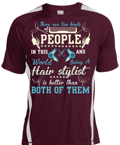 Being A Hair Stylist T Shirt, There Are Two Kinds Of People T Shirt, Cool Shirt