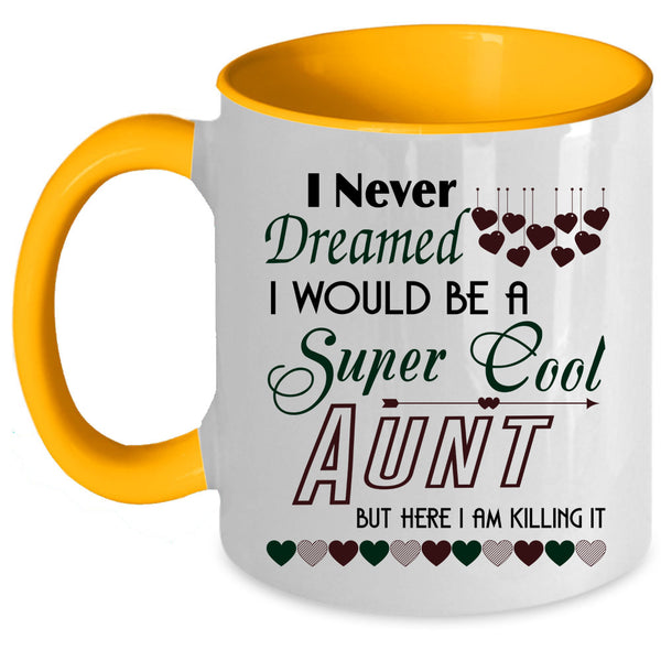 Cute Aunt Coffee Mug, I Would Be A Cool Aunt Accent Mug