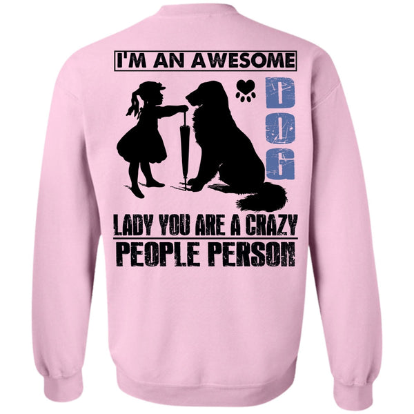 I Love My Dog T Shirt, I'm An Awesome Dog Lady Sweatshirt