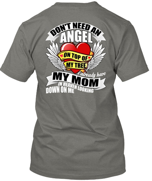 I Already Have My Mom In Heaven T Shirt, Don't Need An Angel T Shirt
