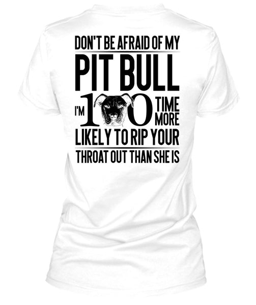 Don't Be Afraid Of My Pit Bull T Shirt, I Love Pit Bull T Shirt