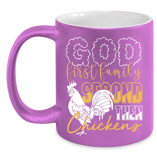 God First Family Second The Chickens Coffee Mug, Cool Chickens Coffee Cup
