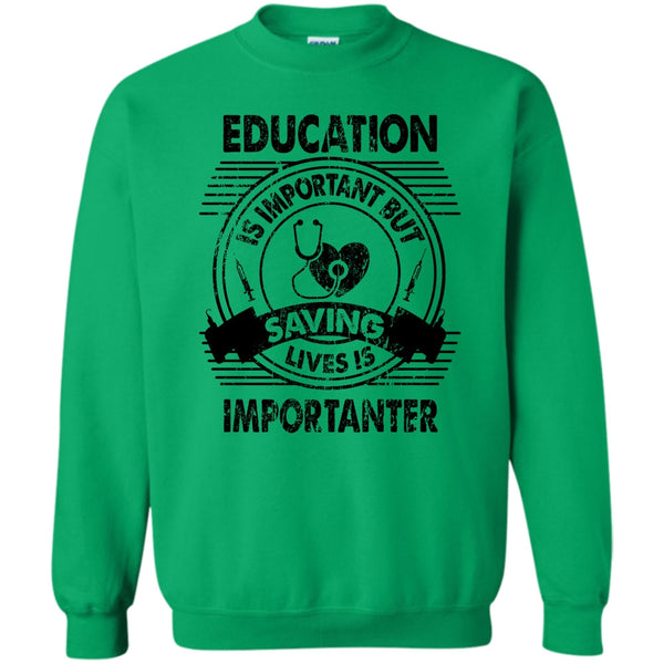 Coolest Nurse T Shirt, Education Is Important Sweatshirt