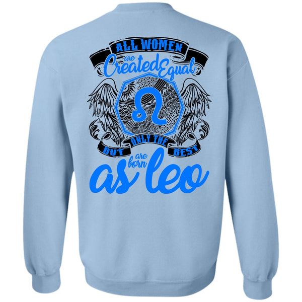 I Love Leo T Shirt, Only The Best Are Born As Leo Sweatshirt