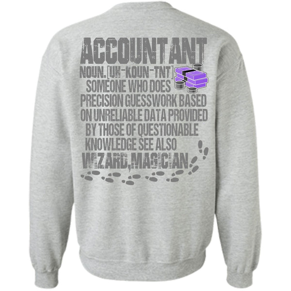 I Love Accountant T Shirt, Who Does Precision Guesswork Sweatshirt