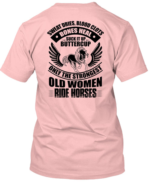 Strongest Old Women Ride Horses T Shirt, I Love Equestrian T Shirt
